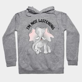 Elephant Not Listening Hoodie